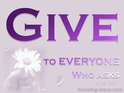 Luke 6:30
